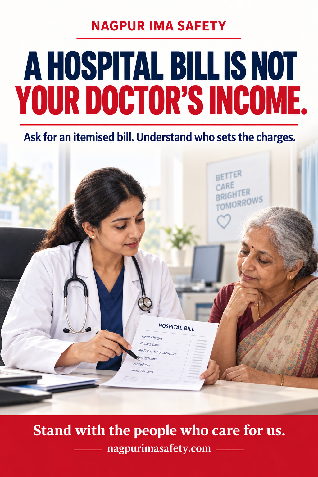 A hospital bill is not your doctor’s income. Ask for an itemised bill. Understand who sets the charges.
